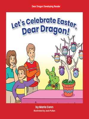 cover image of Let's Celebrate Easter, Dear Dragon!